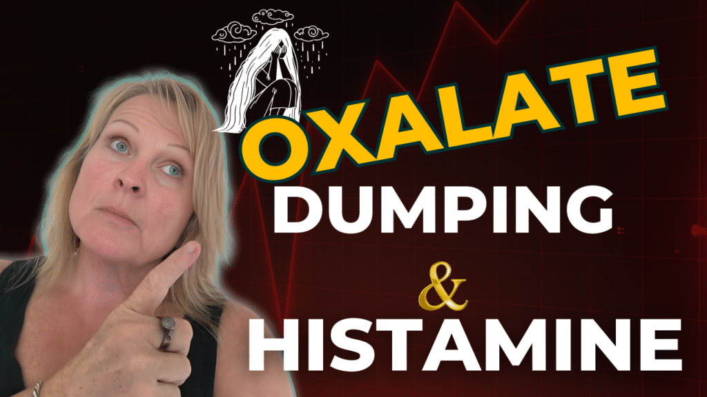 oxalate dumping and histamine intolerance